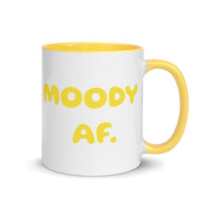 MOODY AF. - Taza de café / té de cerámica de 11 oz - Regalos para personas geniales- Regalo de cumpleaños- Regalo divertido- Diseño en ambos lados