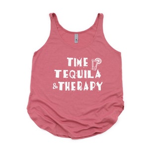 tank top that says Time, Tequila and Therapy