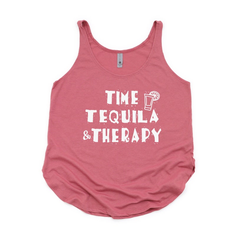 tank top that says Time, Tequila and Therapy