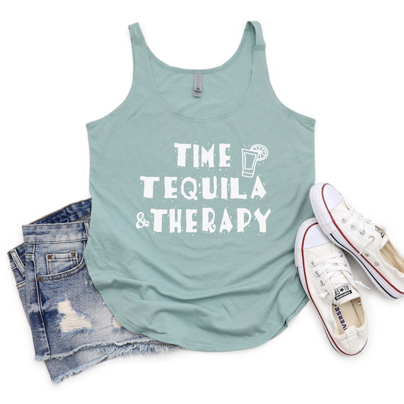 tank top that says Time, Tequila and Therapy