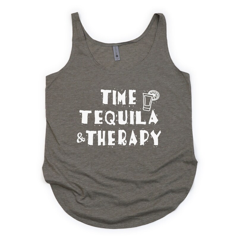 tank top that says Time, Tequila and Therapy