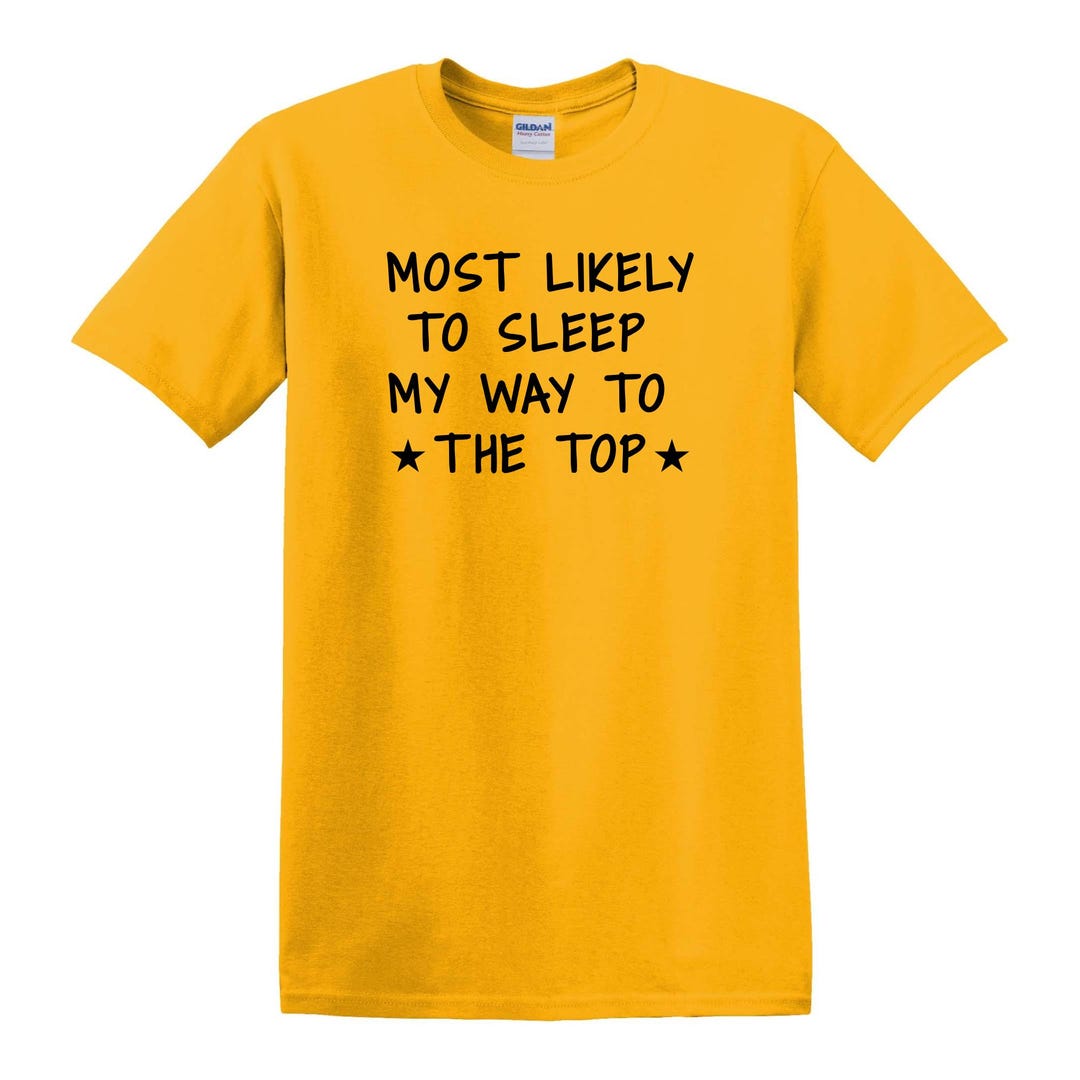 Sleep Roulette Most Likely to Sleep My Way to the Top | T-shirt Roulette Game, Mystery ...