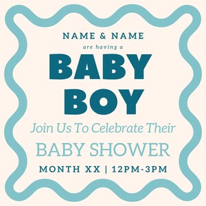 May include: A blue and white baby shower invitation with the text "NAME & NAME are having a BABY BOY. Join Us To Celebrate Their BABY SHOWER MONTH XX | 12PM-3PM"