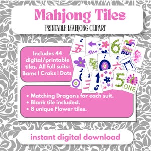 May include: A collection of printable Mahjong tiles featuring pink, purple, blue, and green designs. The text reads Mahjong Tiles, Printable Mahjong Clipart, Includes 44 digital/printable tiles. All full suits: Bams | Craks | Dots, Matching Dragons for each suit, Blank tile included, 8 unique Flower tiles, and instant digital download.
