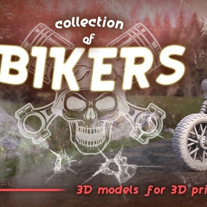 Collection of BIKERS (STL)