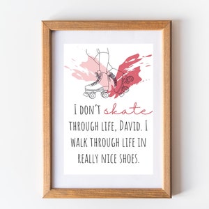 Alexis Rose Shoes Quote, Schitt&#39;s Creek Roller Skates Wall Print, Digital Download Print, Printable Art, Downloadable Prints, TV Quote