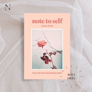 Puede incluir: Una portada de libro con el título "note to self" de Connor Franta. La portada es de color melocotón con una foto de una rosa y un tallo. El texto "new york times bestselling author" está en la parte inferior. También es visible una promoción "Buy 5, Free 1".