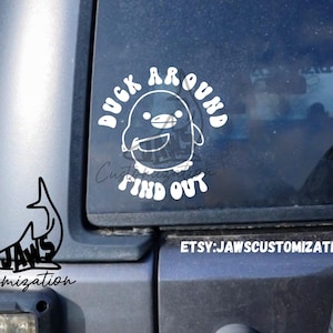 Duck around find out | Fit Jeep Wrangler 4x4, SUV, offroad Vehicles, Cars, Trucks & More | Duck Decals