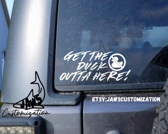 Get the duck outta here! | Fit Jeep Wrangler 4x4, SUV, offroad Vehicles, Cars, Trucks & More | Off-roading decals
