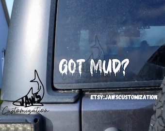 Got Mud? | Fit Jeep Wrangler 4x4, SUV, offroad Vehicles, Cars, Trucks & More | Off-roading decals