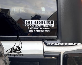 Go Around Sticker/ Decals fits Jeep Wrangler | Funny, Offroad 4x4, SUV Decals