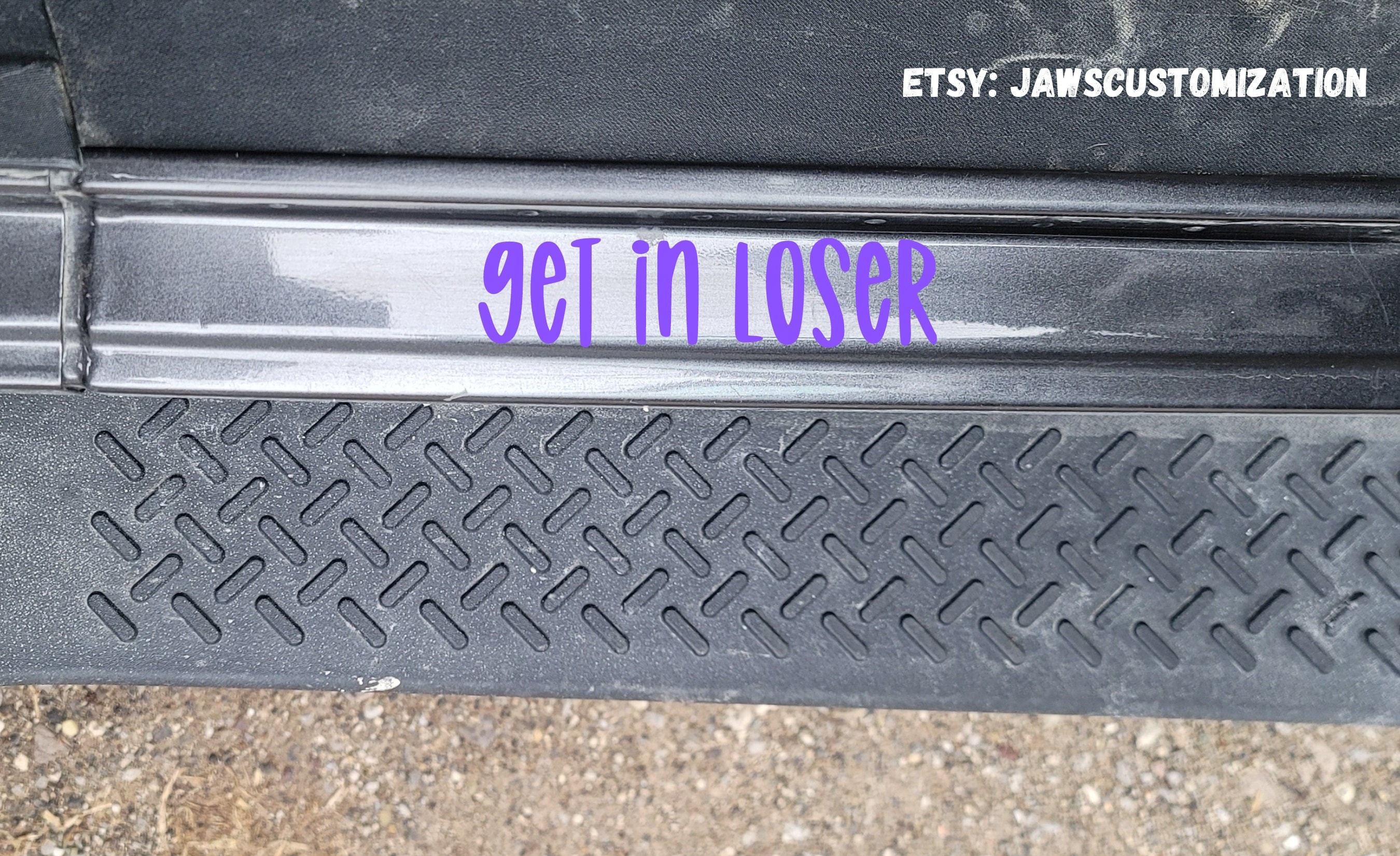 Get in Loser Car decal | Door Decal | Doorstep decal | JK JL Decals | Get in Loser decal | Passenger decal fits Jeep Wrangler, SUV, 4x4