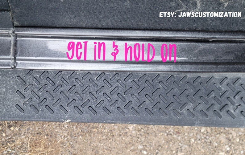 Get in & Hold on Door Decal Doorstep Decal Offroad Etsy