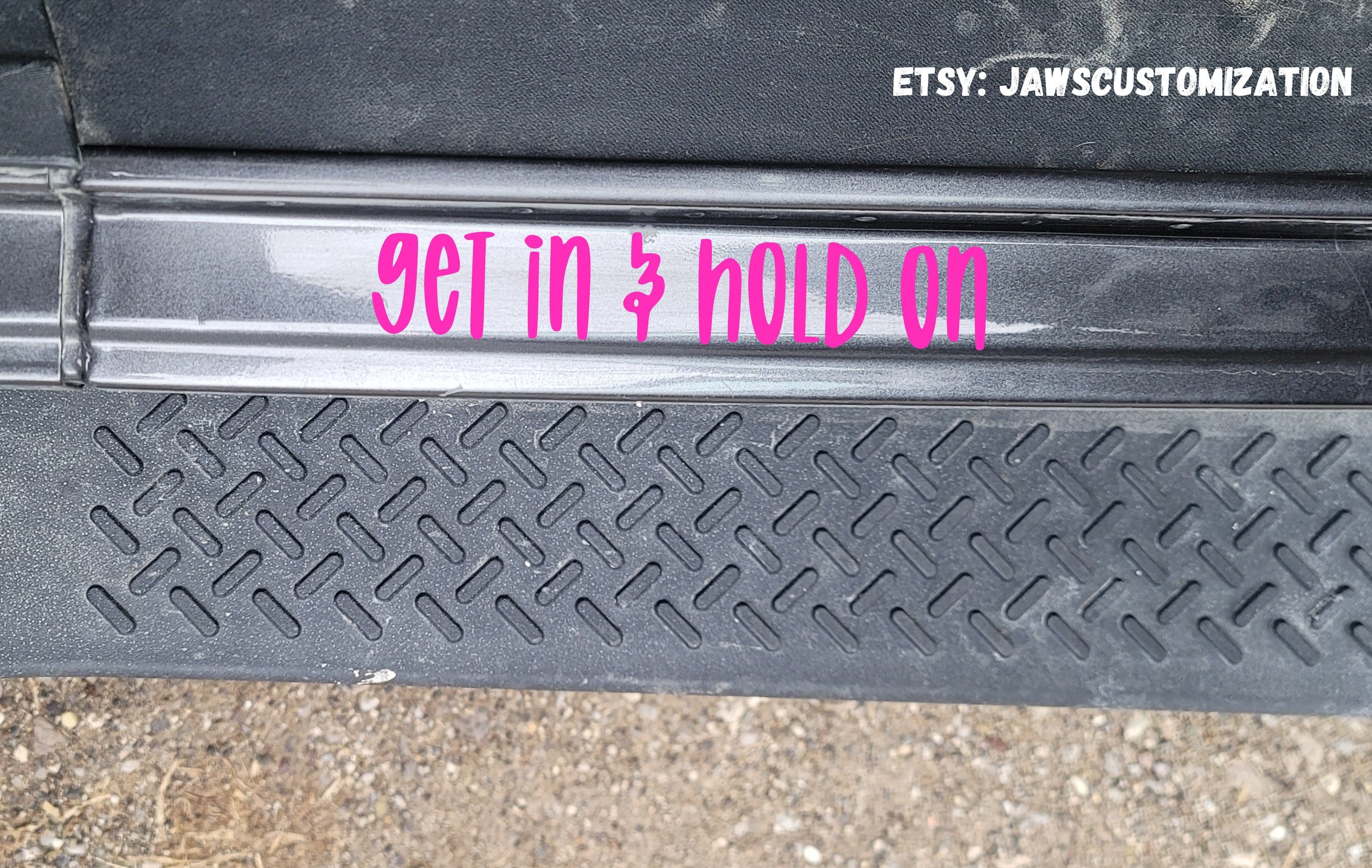 Get in & Hold on | Door Decal | Doorstep Decal | Off-road Decals | Hold ...