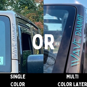 Custom "Wave Dammit" Decals| Fits Jeep Wrangler,  SUV's, 4x4, Offroad Vehicle| Trucks| 4x4 Wave| Multicolor