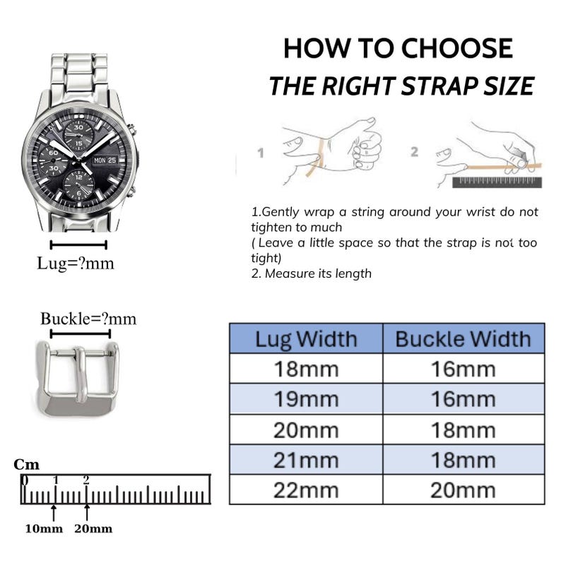 May include: A guide on how to choose the right strap size for a watch. The guide includes a diagram showing how to measure your wrist and a table with different lug and buckle widths in millimeters.