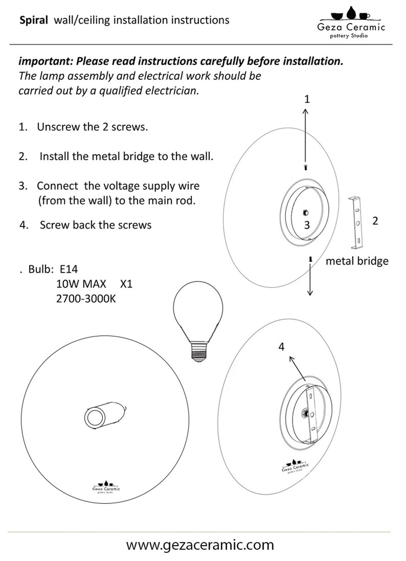 May include: A black and white diagram showing how to install a spiral wall or ceiling light fixture. The diagram shows the steps for installing the metal bridge, connecting the voltage supply wire, and screwing back the screws. The text "Bulb: E14 10W MAX X1 2700-3000K" is also included.