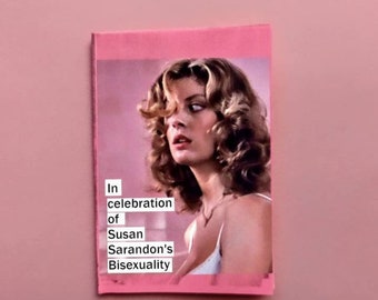 QUEER ZINE: in celebration of Susan Sarandon's bisexuality - printable