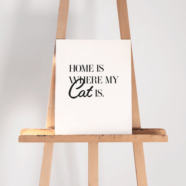 Typografie Print - Home is where my cat is - DIGITAL DOWNLOAD PRINT - Art Prints - Druckbare Wandkunst