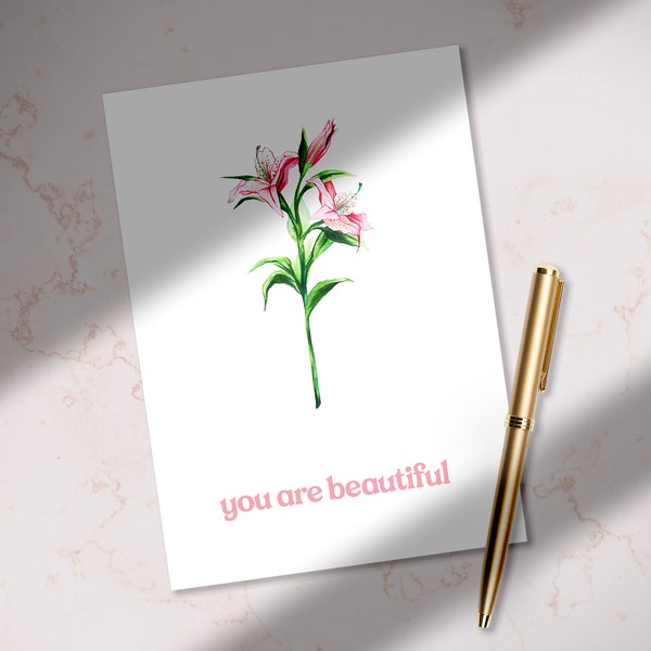 Karte Lilie - you are beautiful -  zum Verschenken - digitaler Download - druckbare Karte - für Freund oder Freundin