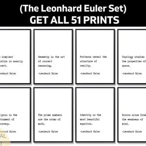 Peut inclure: Un ensemble de huit impressions encadrées avec des citations de Leonhard Euler. Chaque impression présente un cadre noir et un fond blanc avec du texte noir. Le texte supérieur indique "(The Leonhard Euler Set) GET ALL 51 PRINTS". Les impressions sont étiquetées "DIGITAL PRINT".