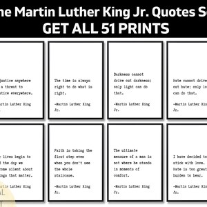 May include: A set of eight black and white prints featuring quotes by Martin Luther King Jr. The top banner reads "The Martin Luther King Jr. Quotes Set GET ALL 51 PRINTS." Each print has a quote and the author's name.