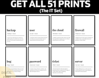 May include: A set of eight black and white digital prints with IT-related terms like "backup," "user," and "firewall." Each print features the term, pronunciation, and a humorous definition. The text "GET ALL 51 PRINTS" is at the top.