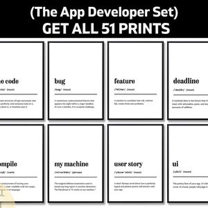 May include: A set of eight black and white digital prints with tech-related terms like "the code" and "bug." Each print features a word, its pronunciation, and a definition. The top text reads "(The App Developer Set) GET ALL 51 PRINTS."