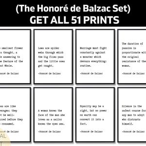 May include: A collection of eight framed prints with quotes by Honoré de Balzac. Each print features black text on a white background, with a black border. The top of the image reads "(The Honoré de Balzac Set) GET ALL 51 PRINTS."