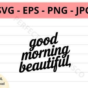 Buenos días, hermoso letrero SVG, archivo de icono de buenos días, símbolo de buenos días, archivo SVG de corte para Cricut, silueta