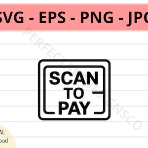 Scan To Pay-Symbol Schneidedatei, Scan To Pay-Acryl-Zeichen, Scan To Pay-Symbol, Scan To Pay Schneide-Svg-Datei für Cricut, Silhouette, Vektor