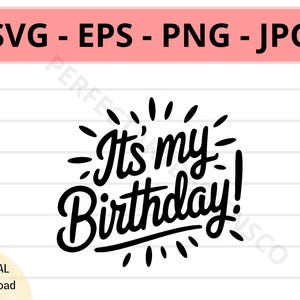 Segno &quot;È il mio compleanno&quot; in formato SVG, File icona &quot;È il mio compleanno&quot;, File di taglio simbolo &quot;È il mio compleanno&quot; in formato SVG per Cricut, Silhouette, Vettore in formato SVG PNG EPS Jpg