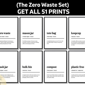 May include: A set of eight black and white prints with definitions of zero waste concepts. The prints include terms like "zero waste," "mason jar," "tote bag," and "keepcup." The text "(The Zero Waste Set) GET ALL 51 PRINTS" is at the top.