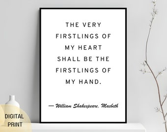 Shakespeare Poster | The very firstlings of my heart shall be the.... | William Shakespeare | Macbeth | English Famous Author Quote