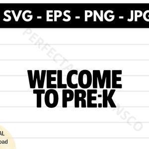 Welcome To Prek Silhouette Svg, Welcome To Prek Cricut, Welcome To Prek Shirt Design, Welcome To Prek Clipart Printable Svg Vector Eps Png