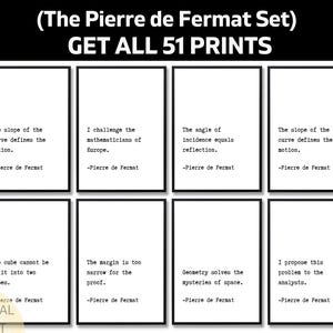 Peut inclure: Ensemble de huit impressions encadrées avec des bordures noires et des fonds blancs. Chaque impression présente une citation de Pierre de Fermat en texte noir. Le texte supérieur indique "(The Pierre de Fermat Set) GET ALL 51 PRINTS". Le coin inférieur gauche porte la mention "DIGITAL PRINT".