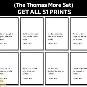 May include: A set of eight framed prints with inspirational quotes by Thomas More. Each print features a quote in a black font on a white background. The top of the image reads "(The Thomas More Set) GET ALL 51 PRINTS."