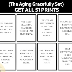 Peut inclure: Huit impressions encadrées avec des citations inspirantes en noir sur fond blanc. Le texte supérieur indique "(The Aging Gracefully Set) GET ALL 51 PRINTS". Les impressions sont disposées en deux rangées de quatre.