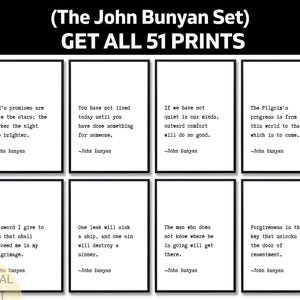 May include: A collection of eight framed prints with quotes by John Bunyan, displayed against a black background. The prints feature white text on a black background, with the title "The John Bunyan Set" at the top. The prints are labeled "Digital Print".