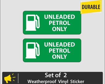 Unleaded Petrol Only - set of 2 Weatherproof Self Adhesive Sticker Fuel Cap