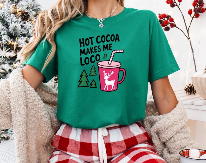 Hot Cocoa Makes Me Loco Christmas T-Shirt
