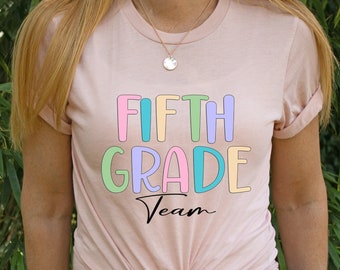 Fifth Grade Team Teacher Shirt, 5th Grade Teacher, Teacher Shirt, Fifth Grade Teacher, Gift For Teacher, Fifth Grade T-Shirt, 5th Grade Team