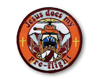 Jesus Does My Preflight Embroidered Patch - H65