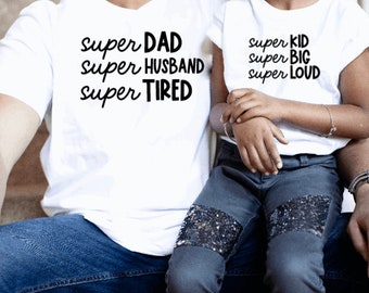 Super Dad, Super Kid, Matching T-shirts, Daddy & Me, Mommy and Me