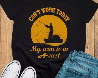 Mens Fishing T shirt, Fishing Graphic Tee, Funny Fishing Shirt, I Cant Work My Arm is in a Cast, Fisherman Gifts, Present For fisherman
