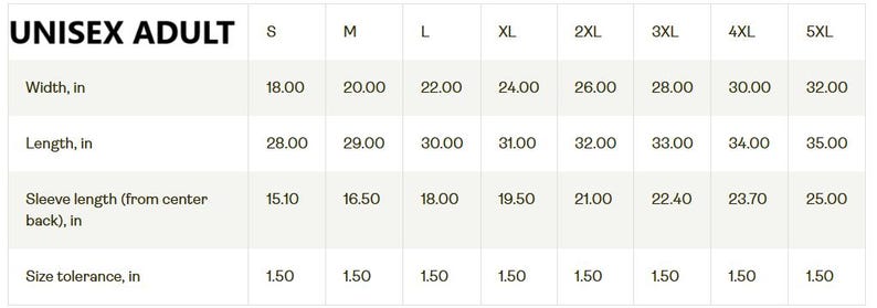 May include: A chart titled "UNISEX ADULT" displays garment measurements in inches for sizes S through 5XL. Measurements include width, length, sleeve length, and size tolerance. The chart is on a light beige background.