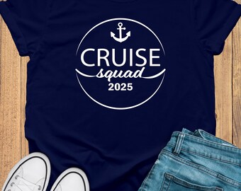 Cruise Squad Shirts, Family Trip 2025, Family Cruise Tee, Family Cruise Tee, Friends Cruise Shirts,Family Matching Shirt,Custom Cruise Shirt