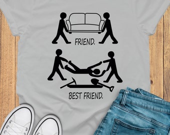Friend vs Best Friend T-shirt,  Funny Friend Shirt, Sarcastic Shirt, Besties Shirts, Funny Gift for Friend, Hilarious Shirt, Best Friend Tee