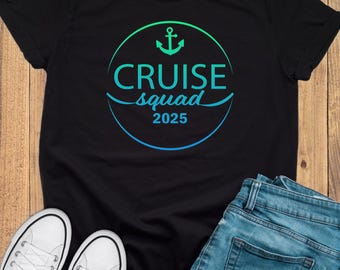 Cruise Squad Shirts, Family Trip 2025, Family Cruise Tee, Family Cruise Tee, Friends Cruise Shirts,Family Matching Shirt,Custom Cruise Shirt