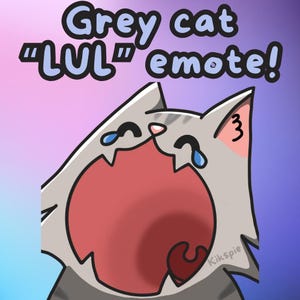 Puede incluir: Un gato gris de dibujos animados con la boca muy abierta y lágrimas corriendo por su cara. El gato se está riendo y el texto "Grey cat "LUL" emote!" está por encima del gato.